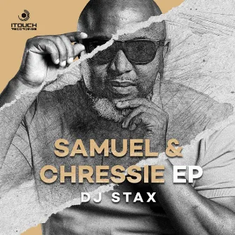 Samuel & Chressie EP by DJ Stax