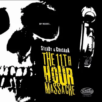 The 11th Hour Massacre by Steady