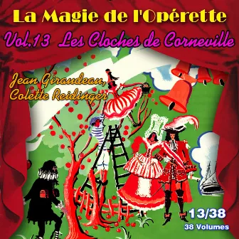 Les Cloches de Corneville - La Magie de l'Opérette en 38 volumes - Vol. 13/38 by Jean Giraudeau