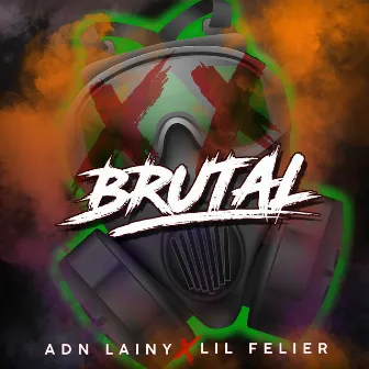 BRUTAL by Lil Felier