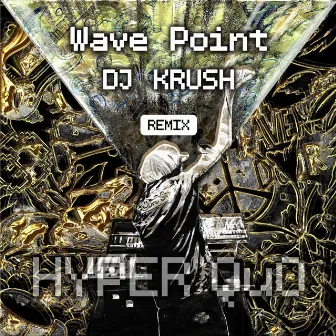 Wave Point (DJ KRUSH Remix) by Quality Underground Orchestra