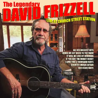 David Frizzell - Live at Church Street Station by David Frizzell