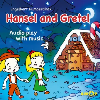 Hansel and Gretel by Opera for Kids