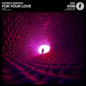 For your love by Patrick Senton