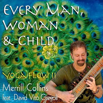 Every Man, Woman and Child: Yoga Flow II by Merrill Collins