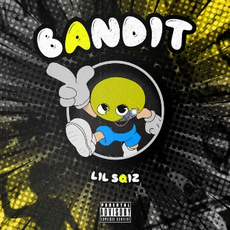 Bandit by Lil Sqiz