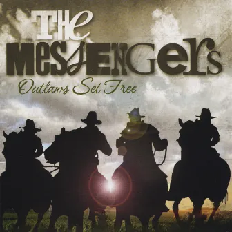 Outlaws Set Free by The Messengers