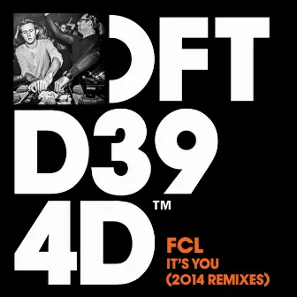 It's You (2014 Remixes) by FCL