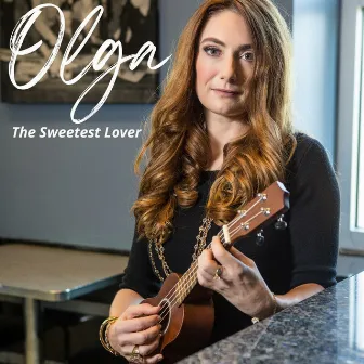 The Sweetest Lover by Olga