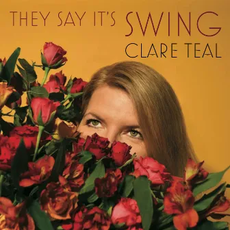 They Say It's Swing by Clare Teal