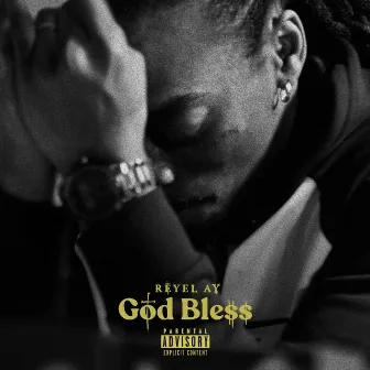 God Bless by Reyel Ay