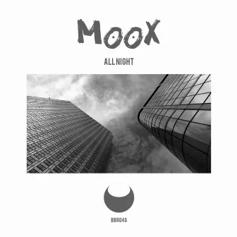 All Night (Extended Mix) by Moox