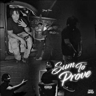 Sum To Prove by Yung Pacc