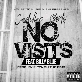 No Visits by Cadillac Shorty