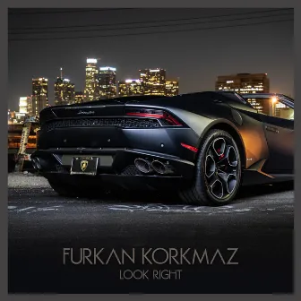 Look Right by Furkan Korkmaz