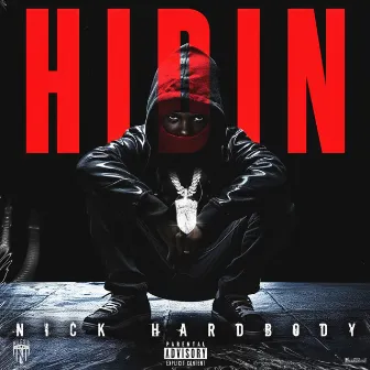 Hidin by Nick HardBody