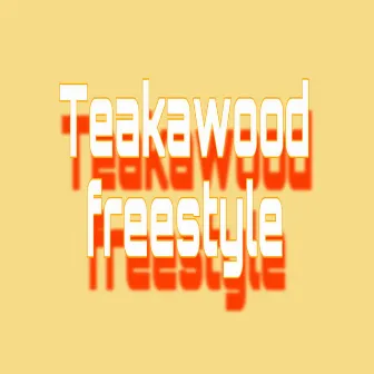 Teakawood freestyle by Vasir