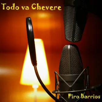 Todo Va Chevere by Piro Barrios