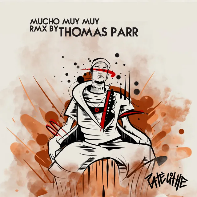 Mucho Muy Muy (Rmx Thomas Parr) - Remix