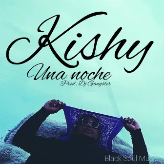 Una Noche by Kishy