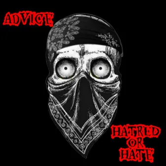 Hatred or Hate by Advice