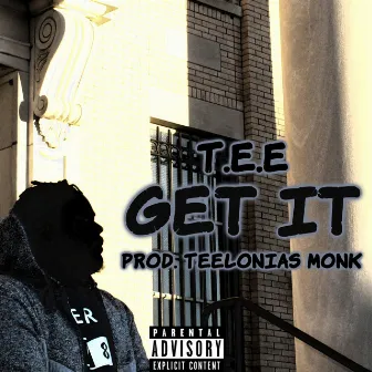 Get It by T.E.E