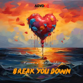 Break You Down by Keone