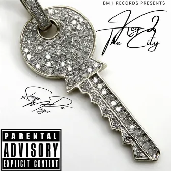 Key 2 The City by Slaya Da Mayor