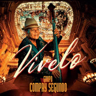 Vivelo by Grupo Compay Segundo