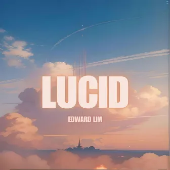 lucid by Edward Lim