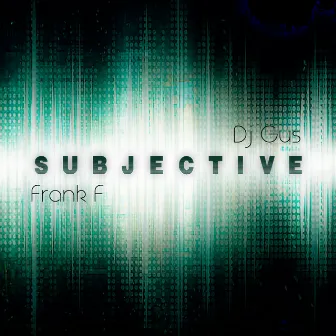 Subjective by Frank F.