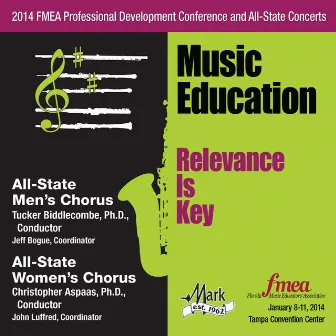 2014 Florida Music Educators Association (FMEA): All-State Men's Chorus & All-State Women's Chorus by Florida All-State Men's Chorus