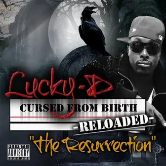 The Resurrection: Cursed from Birth Reloaded by Lucky D