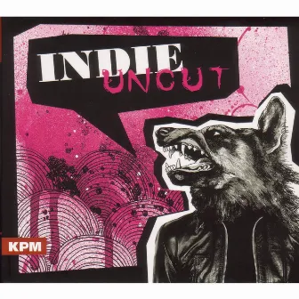 Indie Uncut by Aaron Wheeler