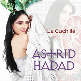 Astrid Hadad by Astrid Hadad