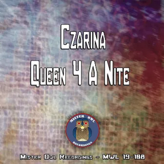 Queen 4 a Nite by Czarina