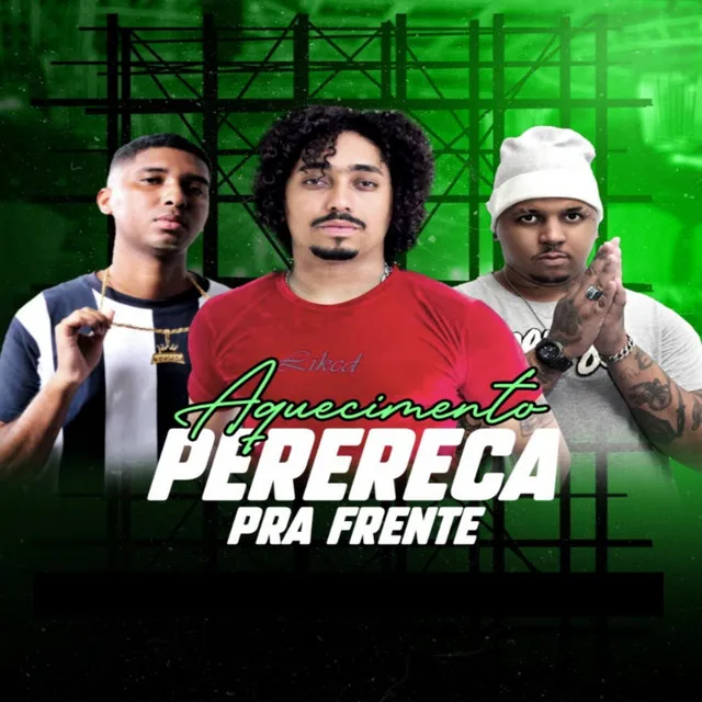 Aquecimento Perereca pra Frente