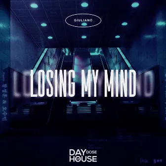 Losing My Mind by Giuliano (CA)