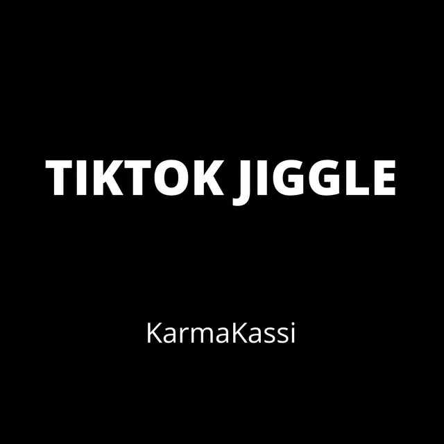 Tiktok Jiggle