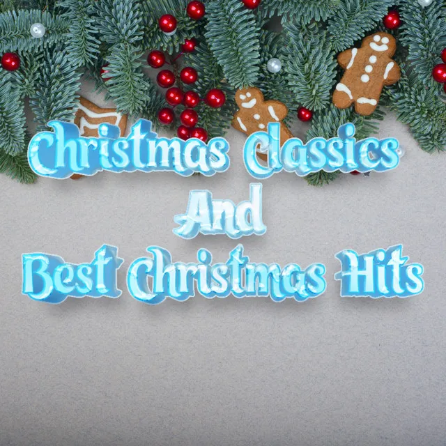 Christmas Classics and Christmas Hits