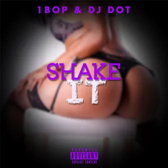 Shake It by 1BOP