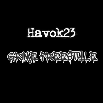 Grime Freestyle by Havok23