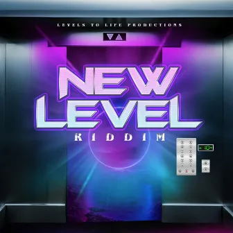 New Level Riddim by Levels To Life Productions