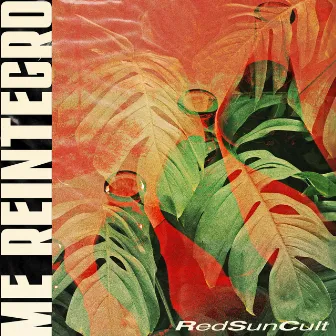 Me Reintegro by Red Sun Cult