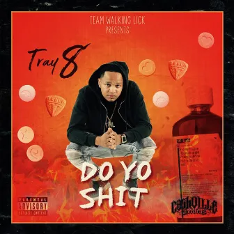 Do Yo Shit by Tray8