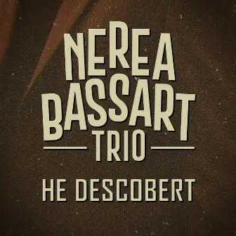 He Descobert by Nerea Bassart Trio