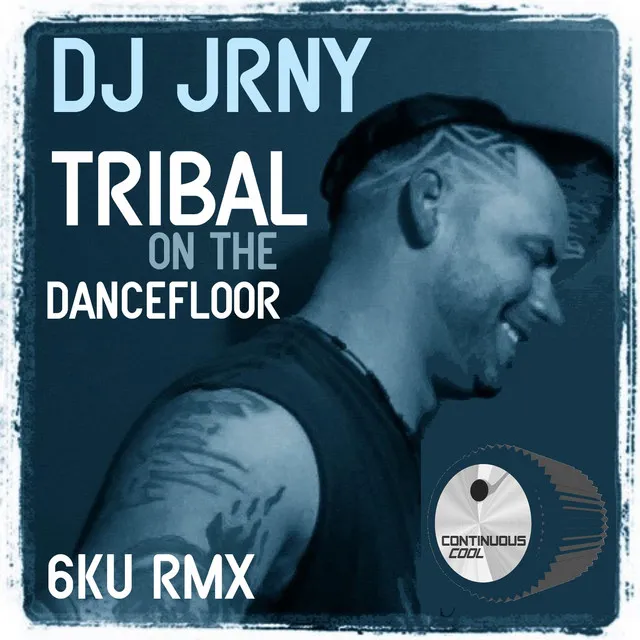 Tribal On the Dancefloor - 6ku Remix