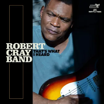 That's What I Heard by Robert Cray