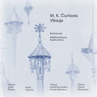 M. K. Čiurlionis Vilniuje by Vilniaus sakralinės muzikos choras Adoramus