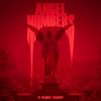 Angel Numbers by D SQRE MUSIC